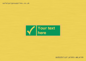 Custom safe condition sign